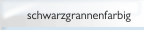 schwarzgrannenfarbig 