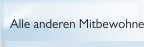 Alle anderen Mitbewohner